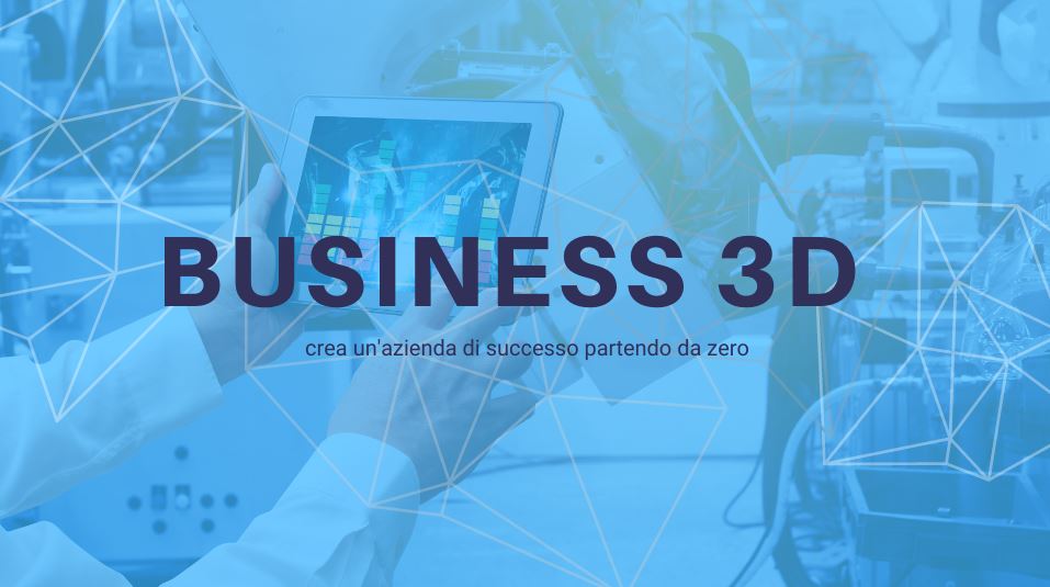 Business 3D - Binario Print Academy