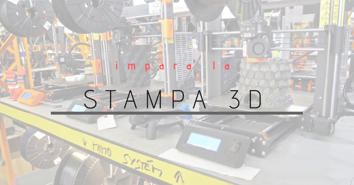 Stampa 3D FDM - Binario Print Academy