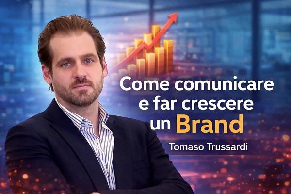 Come comunicare e far crescere un brand - Tomaso Trussardi