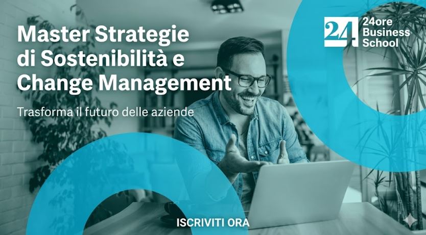 Master Strategie di Sostenibilità e Change Management - 24ore Business School