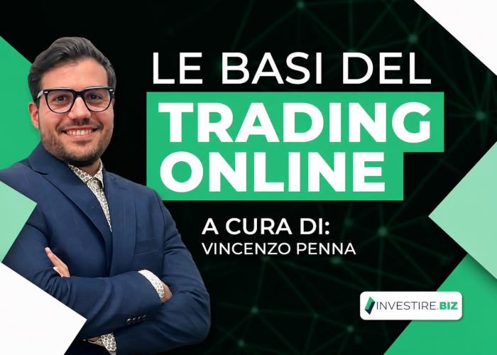 Le Basi del Trading Online – Vincenzo Penna (Investire.biz)