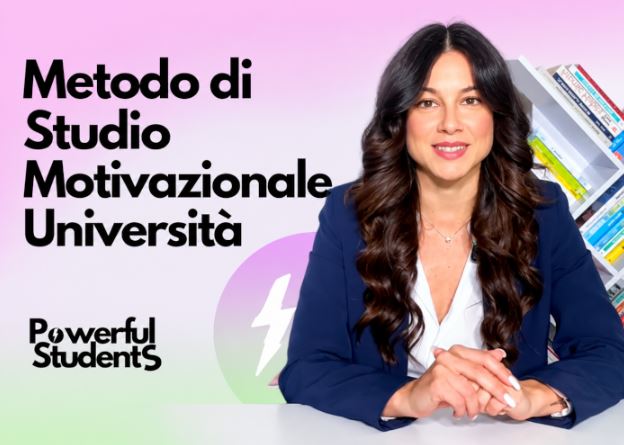Metodo di Studio Motivazionale Università – Powerful Students