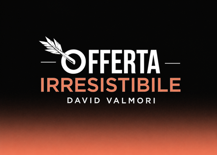Offerta Irresistibile© – David Valmori