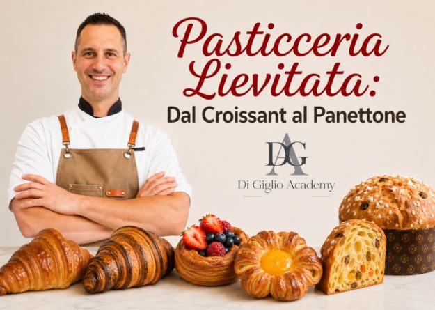 Pasticceria Lievitata Dal Croissant al Panettone – Di Giglio Academy