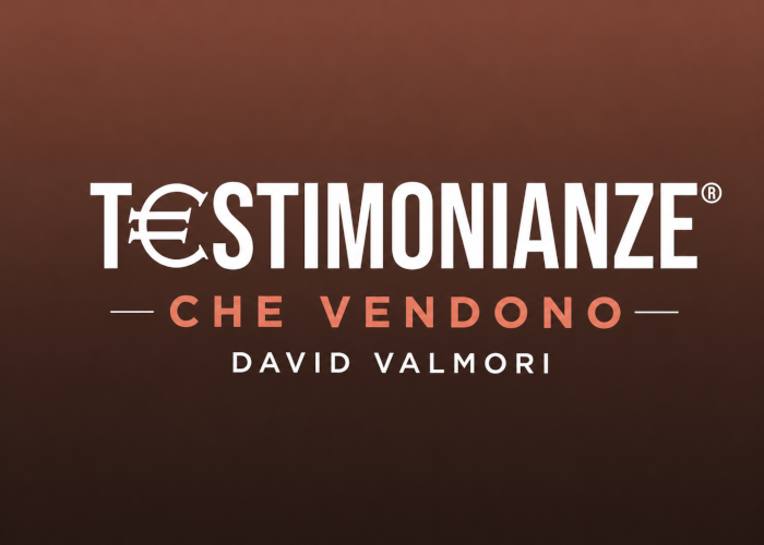 Testimonianze che Vendono – David Valmori