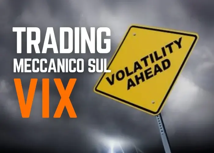 Trading Meccanico sul VIX – Luca Giusti