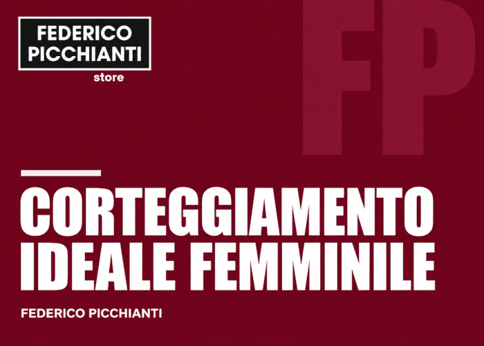 Corteggiamento Ideale Femminile – Federico Picchianti