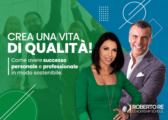 Crea una Vita di Qualità – Roberto Re