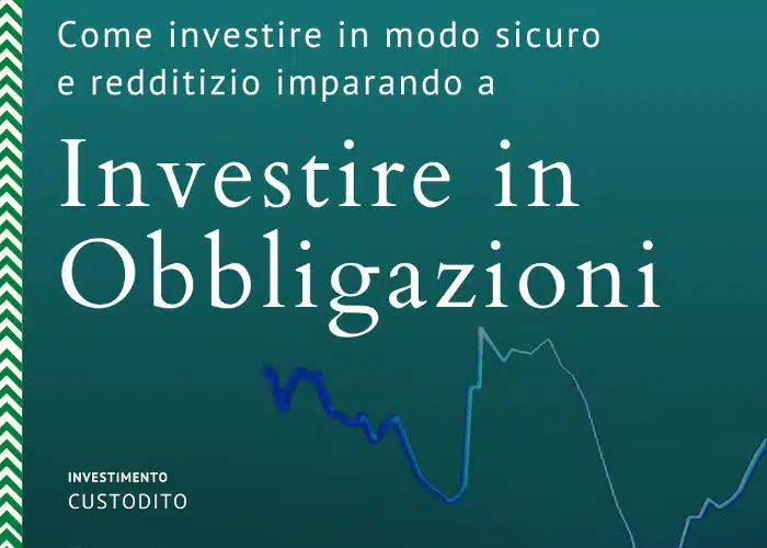 Investire in Obbligazioni – Gabriele Galletta (Investimento Custodito)